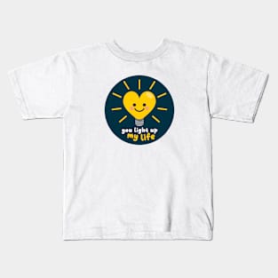 You Light Up My Life Kids T-Shirt